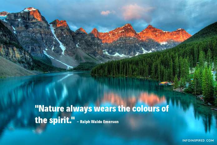 Nature always wears the colours of the spirit.