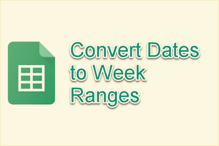 convert-dates-to-week-ranges-in-google-sheets-array-formula