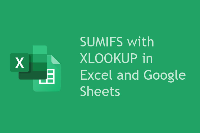 SUMIFS with XLOOKUP in Excel and Google Sheets